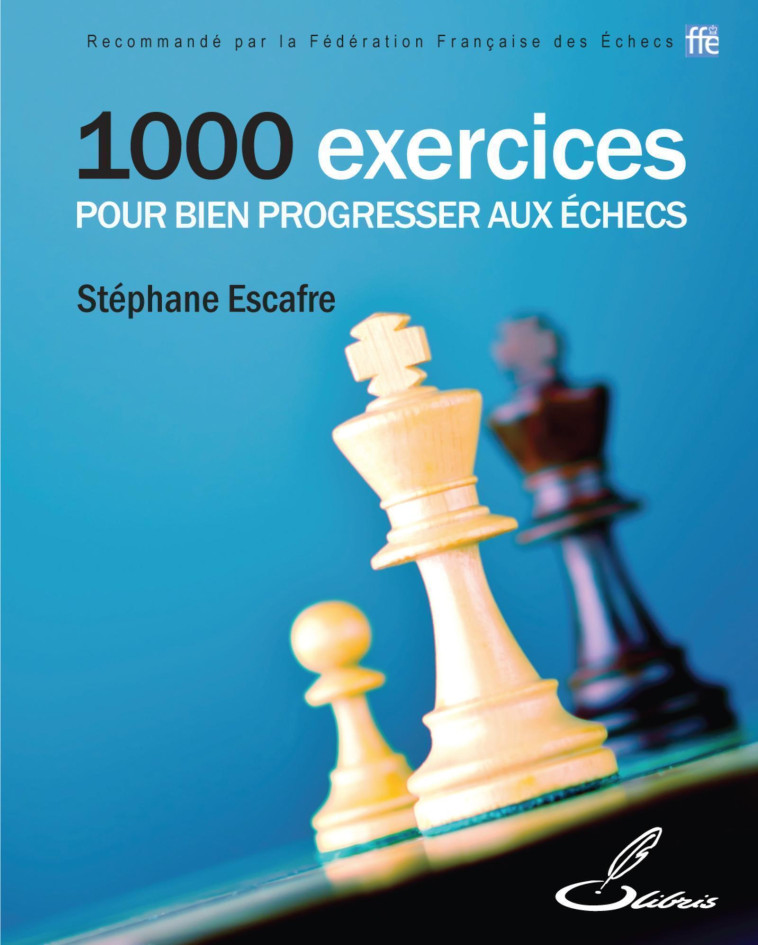 1000 EXERCICES POUR BIEN PROGRESSER AUX ECH ECS - ESCAFRE STEPHANE - OLIBRIS