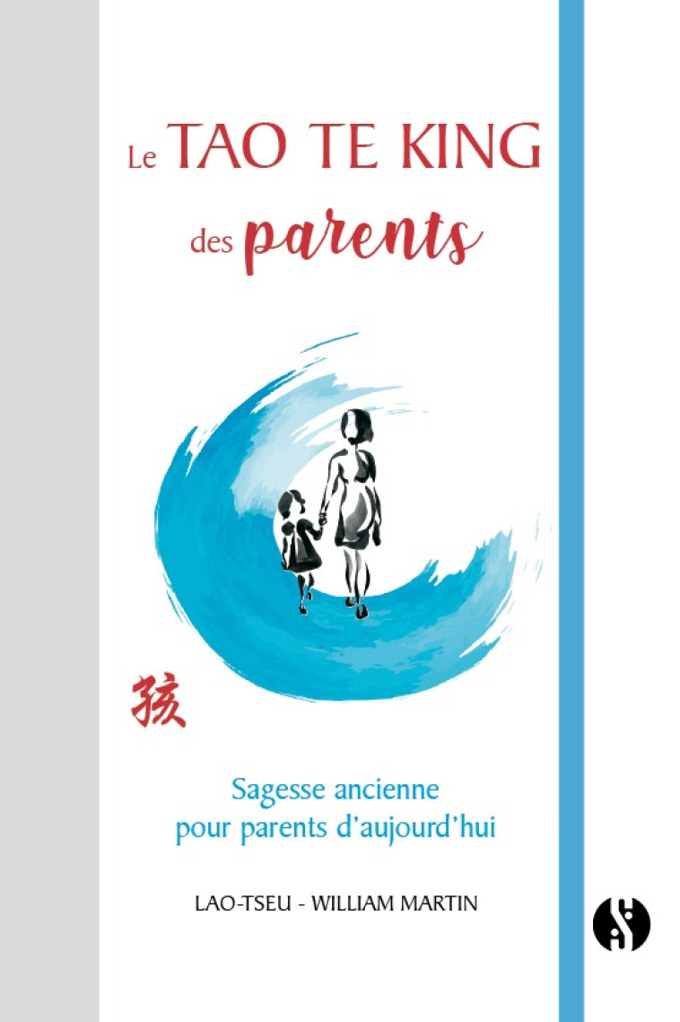 LE TAO TE KING DES PARENTS - LAO-TSEU - SYNCHRONIQUE