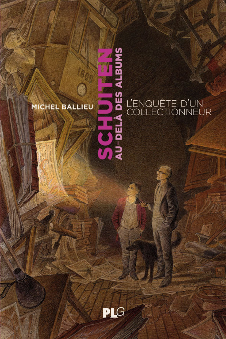 T40 - SCHUITEN AU-DELA DES ALBUMS - UNE ENQUETE DA UN COLLECTIONNEUR - BALLIEU MICHEL - APJABD