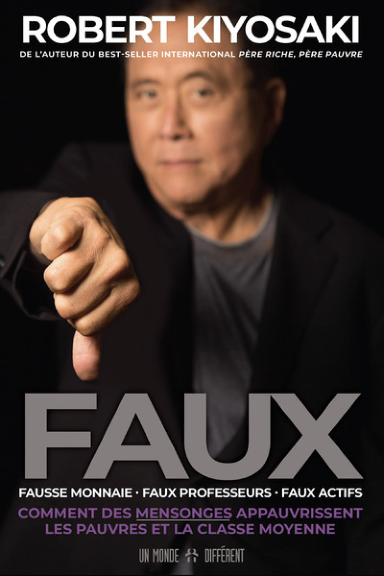 FAUX - KIYOSAKI ROBERT T. - MONDE DIFFERENT