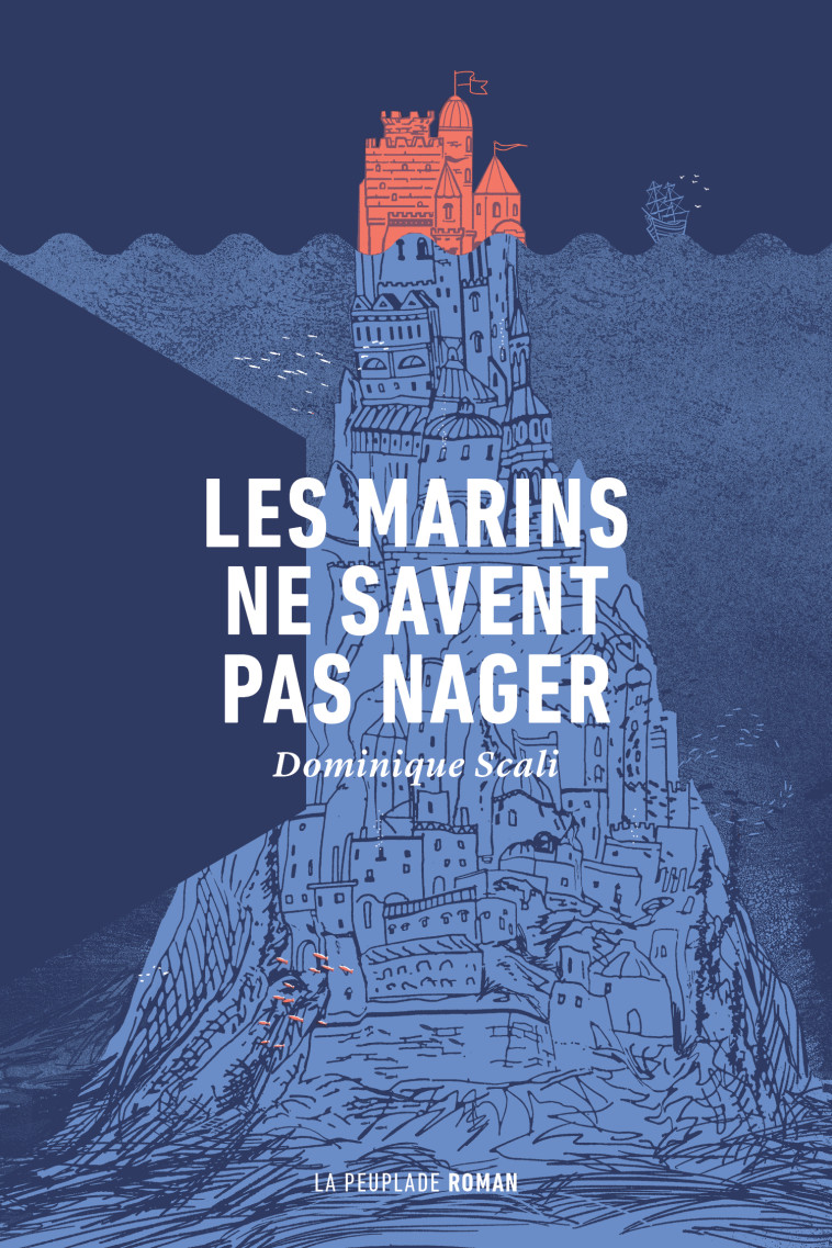 LES MARINS NE SAVENT PAS NAGER - SCALI DOMINIQUE - LA PEUPLADE