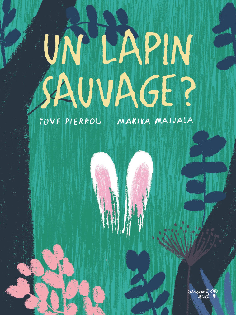 UN LAPIN SAUVAGE ? - PIERROU/MAIJALA - VERSANT SUD J