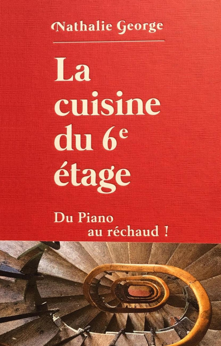 LA CUISINE DU 6E ETAGE - EDITION LIMITEE + CARNET OFFERT - GEORGE NATHALIE - HERODIOS