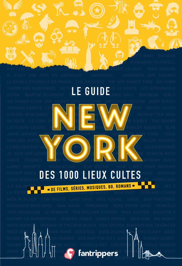 LE GUIDE NEW YORK DES 1000 LIEUX CULTES DE FILMS, SERIES, MUSIQUES, BD, ROMANS (NOUVEL - ALBERT/ROLLAND - FANTRIPPERS