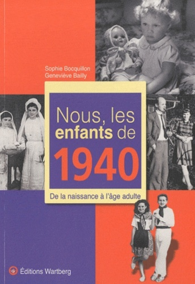 NOUS, LES ENFANTS DE 1940 - BOCQUILLON SOPHIE - WARTBERG