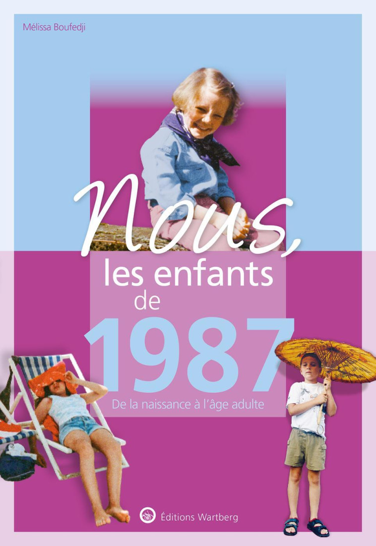 NOUS, LES ENFANTS DE 1987 - BOUFEDJI M - WARTBERG