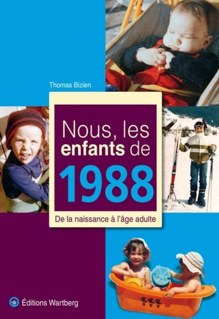 NOUS, LES ENFANTS DE 1988 - BIZIEN THOMAS - WARTBERG