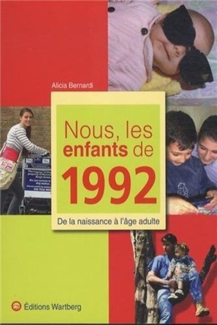 NOUS, LES ENFANTS DE 1992 - BERNARDI ALICIA - WARTBERG