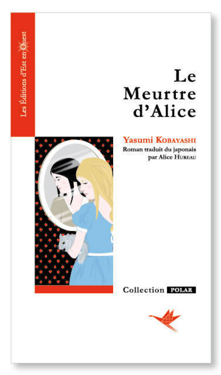 LE MEURTRE D'ALICE - KOBAYASHI YASUMI - EST EN OUEST