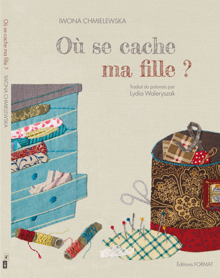 OU SE CACHE MA FILLE ? - CHMIELEWSKA IWONA - FORMAT EDITIONS