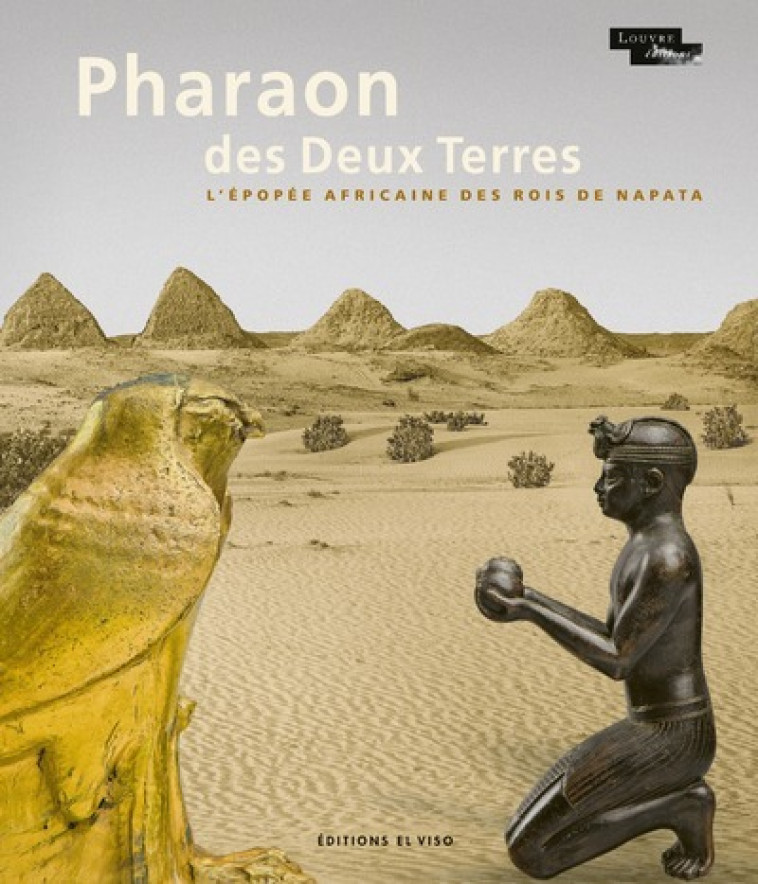 MOI, TAHARQA, PHARAON DES DEUX TERRES - CATALOGUE DE L'EXPOSITION - RONDOT VINCENT - EL VISO