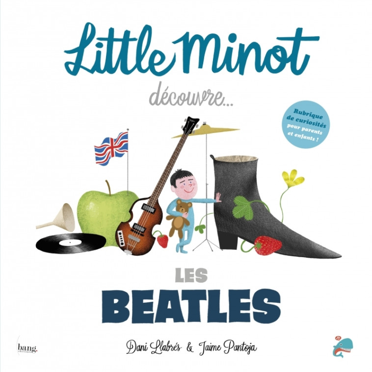 LITTLE MINOT DECOUVRE... LES BEATLES - LLABRES/PANTOJA - BANG