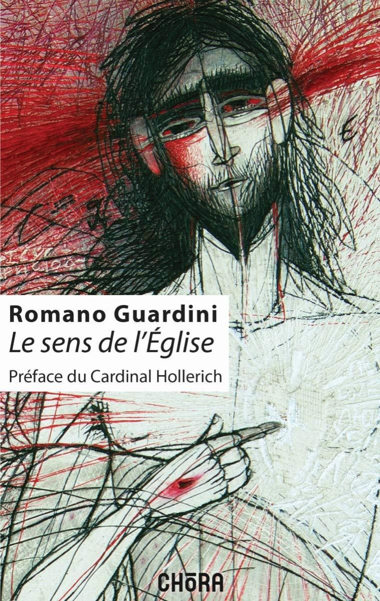 LE SENS DE L'EGLISE - GUARDINI ROMANO - CHORA