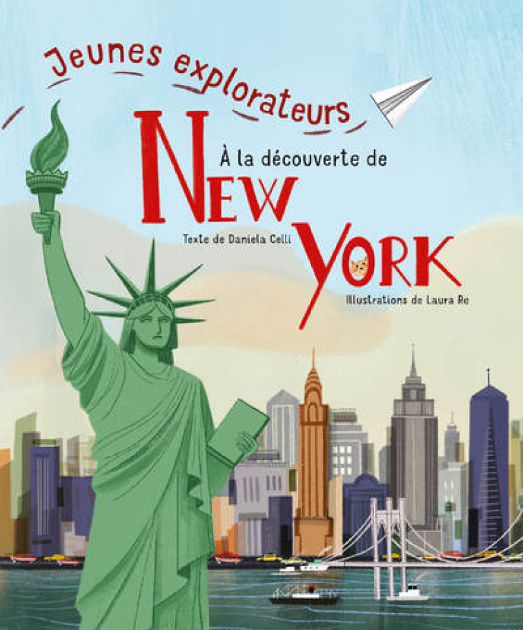 JEUNES EXPLORATEURS A LA DECOUVERTE DE NEW YORK - CELLI/RE - WHITE STAR KIDS