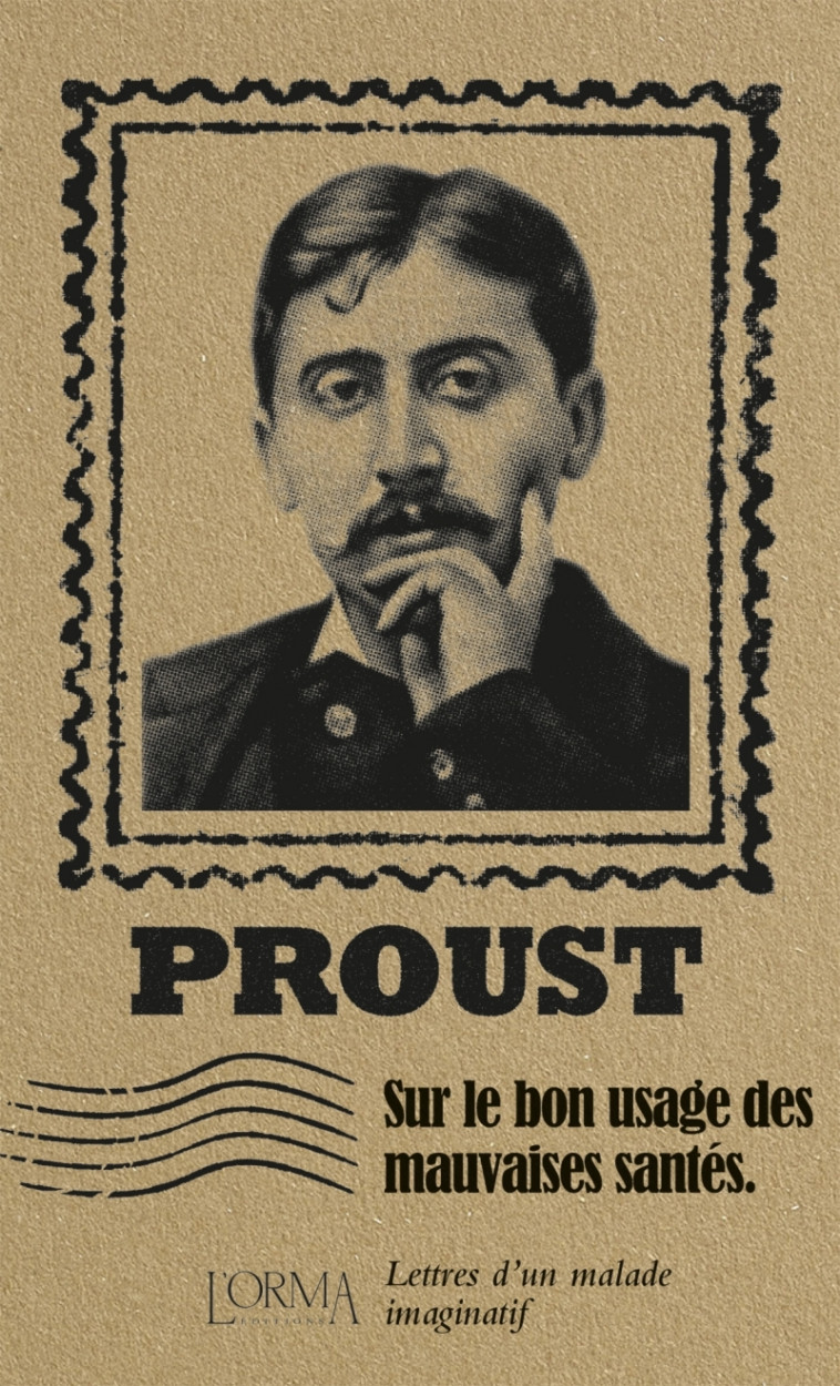 SUR LE BON USAGE DES MAUVAISES SANTES - LETTRES D UN MALADE - PROUST/TRABUCCHI - ORMA