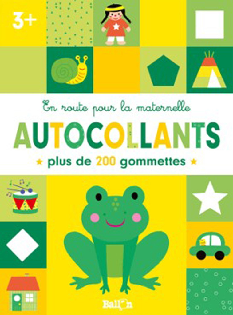 EN ROUTE POUR LA MATERNELLE - AUTOCOLLANTS - 3+ - XXX - BALLON