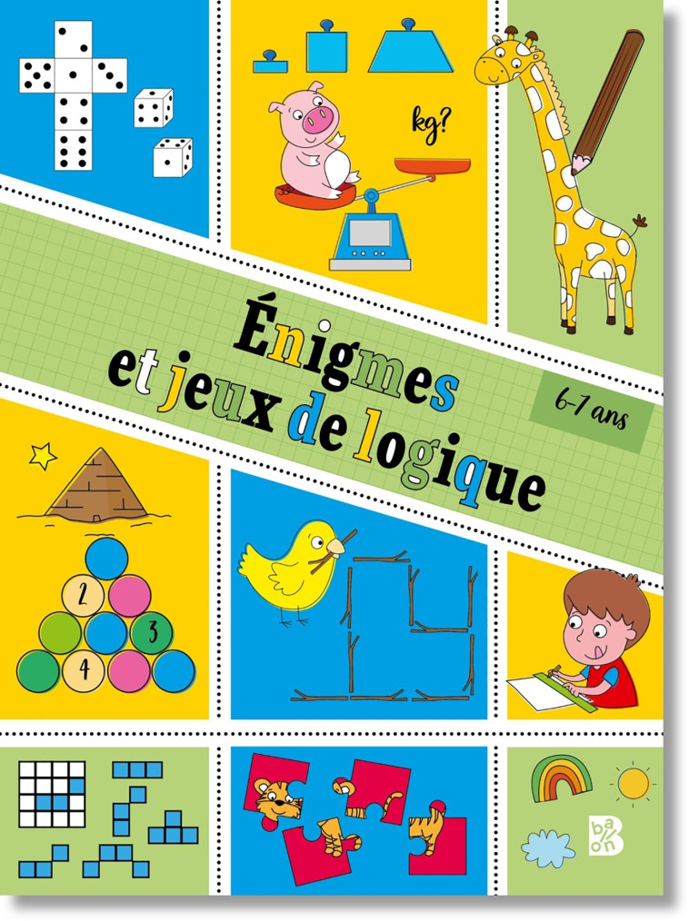 ENIGMES ET JEUX DE LOGIQUE 6-7 ANS - XXX - BALLON