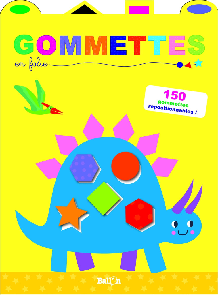 GOMMETTES EN FOLIE (DINOSAURE) - XXX - BALLON