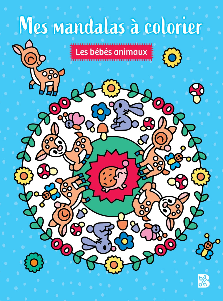 MES MANDALAS A COLORIER LES BEBES ANIMAUX - XXX - BALLON