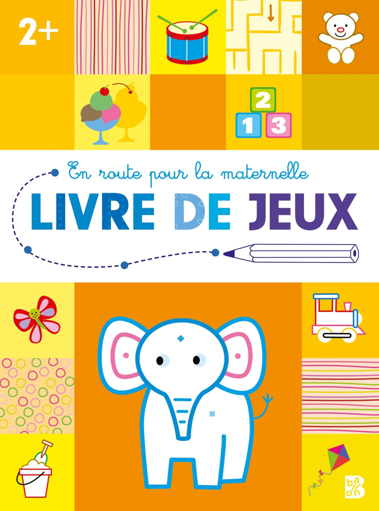 EN ROUTE POUR LA MATERNELLE LIVRE DE JEUX 2+ - XXX - BALLON