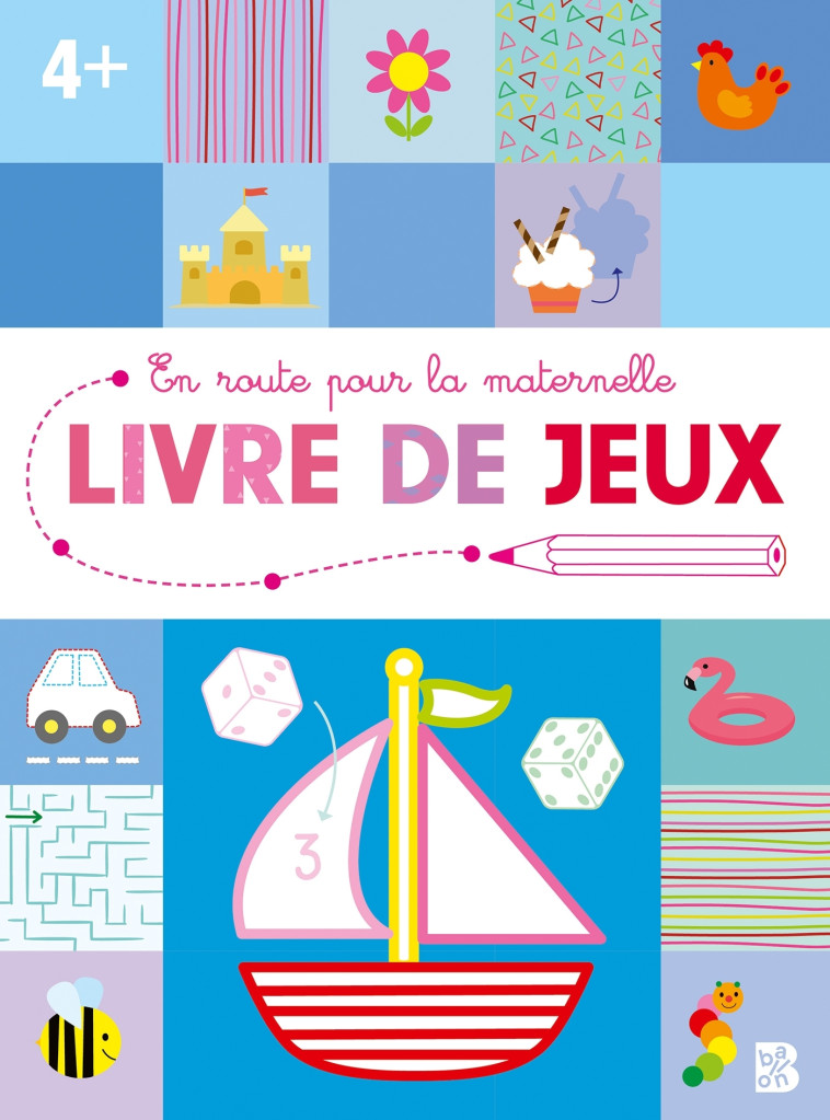 EN ROUTE POUR LA MATERNELLE - LIVRE DE JEUX (4+) - XXX - BALLON