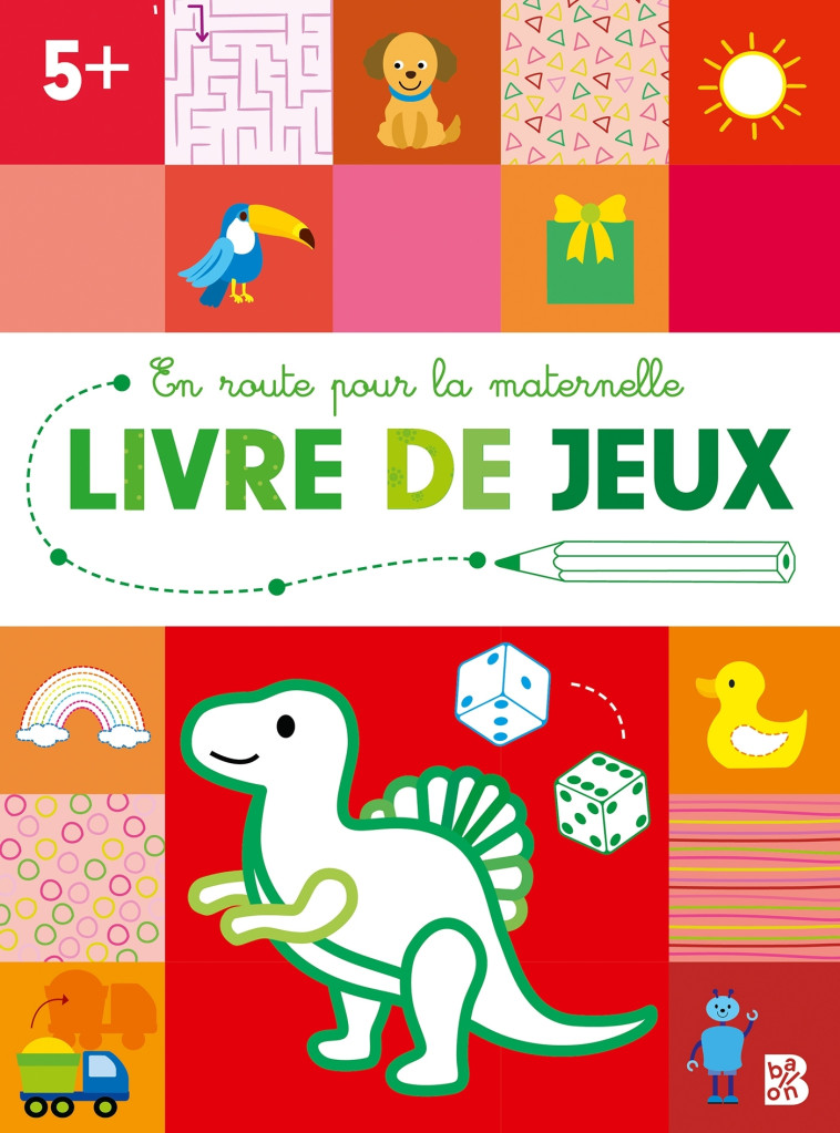 EN ROUTE POUR LA MATERNELLE LIVRE DE JEUX 5+ - XXX - BALLON