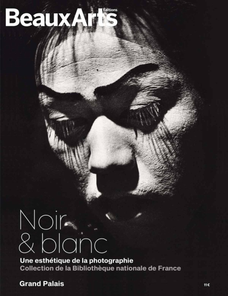 NOIR & BLANC : UNE ESTHETIQUE DE LA PHOTOGR APHIE. COLLECTIONS DE LA BIBLIOTHEQUE - AU - COLLECTIF - BEAUX ARTS ED