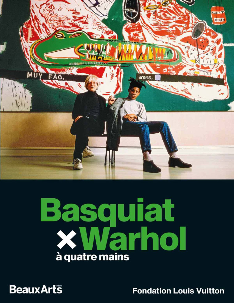 WHAROL / BASQUIAT - A LA FONDATION LOUIS VUITTON - COLLECTIF - BEAUX ARTS ED