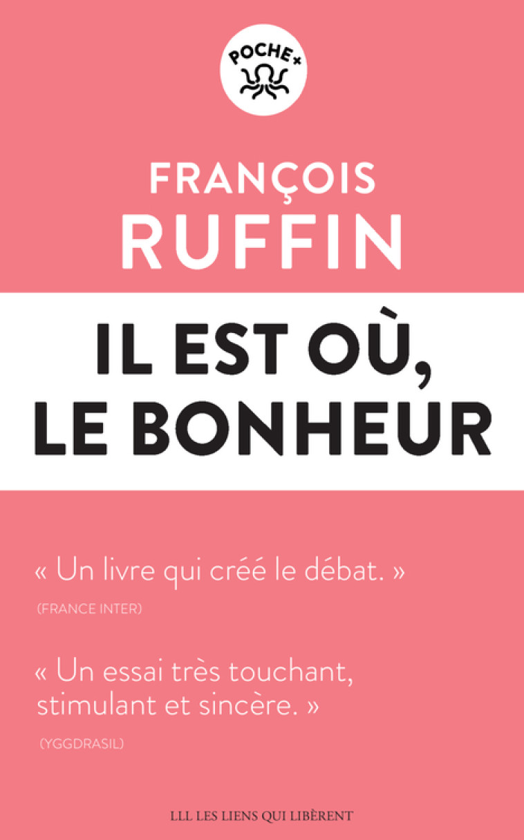 IL EST OU, LE BONHEUR - RUFFIN FRANCOIS - LIENS LIBERENT