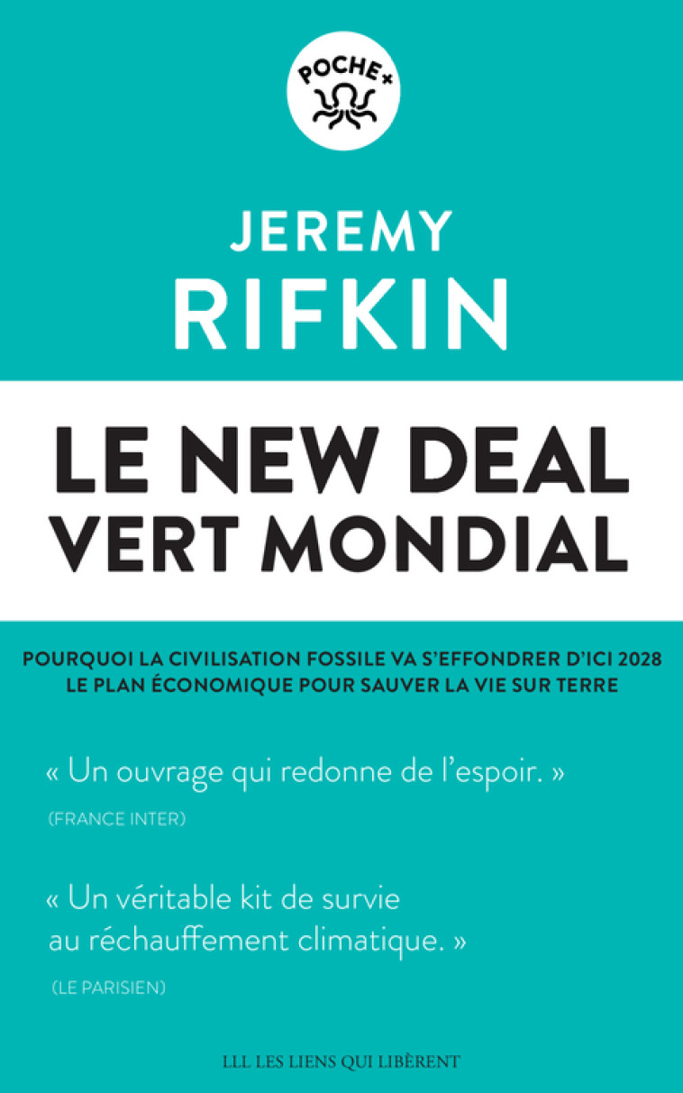 LE NEW DEAL VERT MONDIAL - POURQUOI LA CIVI LISATION FOSSILE VA S'EFFONDRER D'ICI 2028 - RIFKIN JEREMY - LIENS LIBERENT