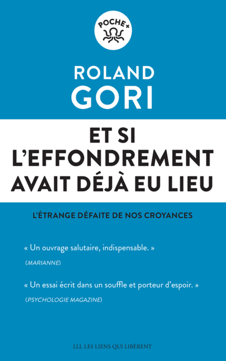 ET SI L'EFFONDREMENT AVAIT DEJA EU LIEU - L'ETRANGE DEFAITE DE NOS CROYANCES - GORI ROLAND - LIENS LIBERENT