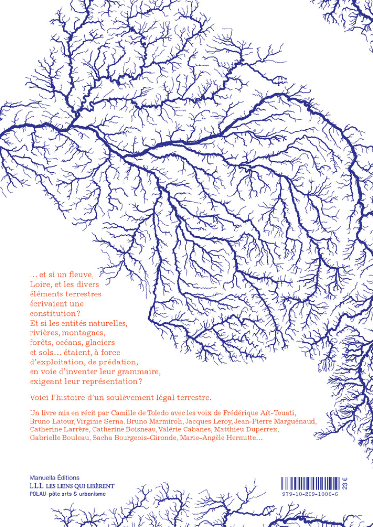 LE FLEUVE QUI VOULAIT ECRIRE - LES AUDITION S DU PARLEMENT DE LOIRE - DE TOLEDO CAMILLE - LIENS LIBERENT