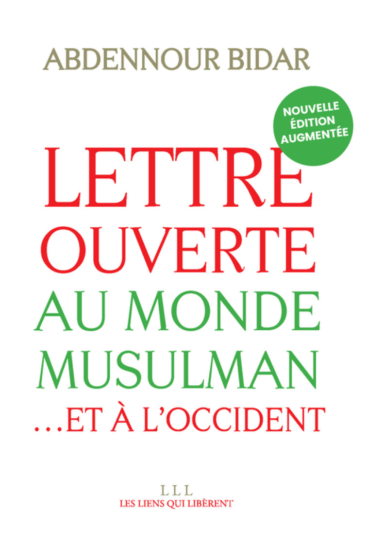 LETTRE OUVERTE AU MONDE MUSULMAN (NEA) - BIDAR ABDENNOUR - LIENS LIBERENT