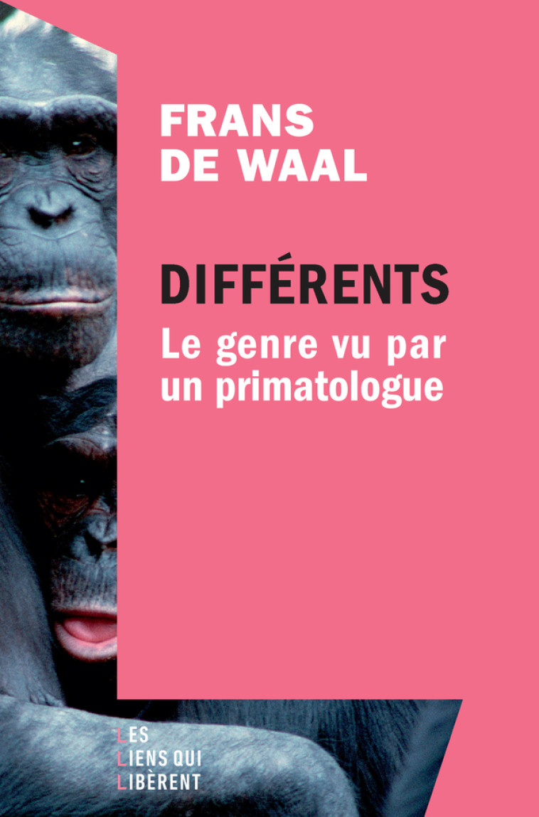 DIFFERENT - LE GENRE VU PAR UN PRIMATOLOGUE - DE WAAL FRANS - LIENS LIBERENT