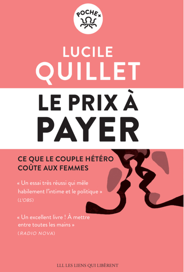 LE PRIX A PAYER - CE QUE LE COUPLE HETEROSEXUEL COUTE AUX FEMMES - QUILLET LUCILE - LIENS LIBERENT