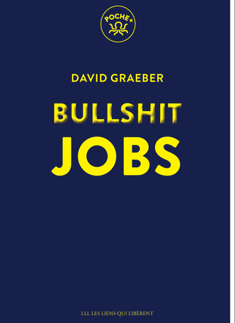 BULLSHIT JOBS - GRAEBER DAVID - LIENS LIBERENT