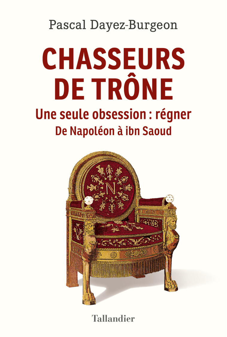 CHASSEURS DE TRONE - LE PRINCE DES ESTHETES - DAYEZ-BURGEON PASCAL - TALLANDIER