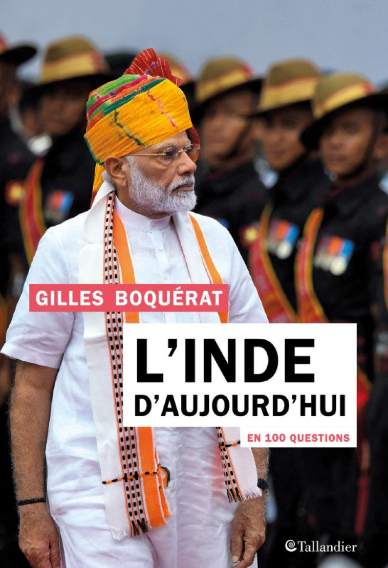 L'INDE D'AUJOURD'HUI EN 100 QUESTIONS - BOQUERAT GILLES - TALLANDIER