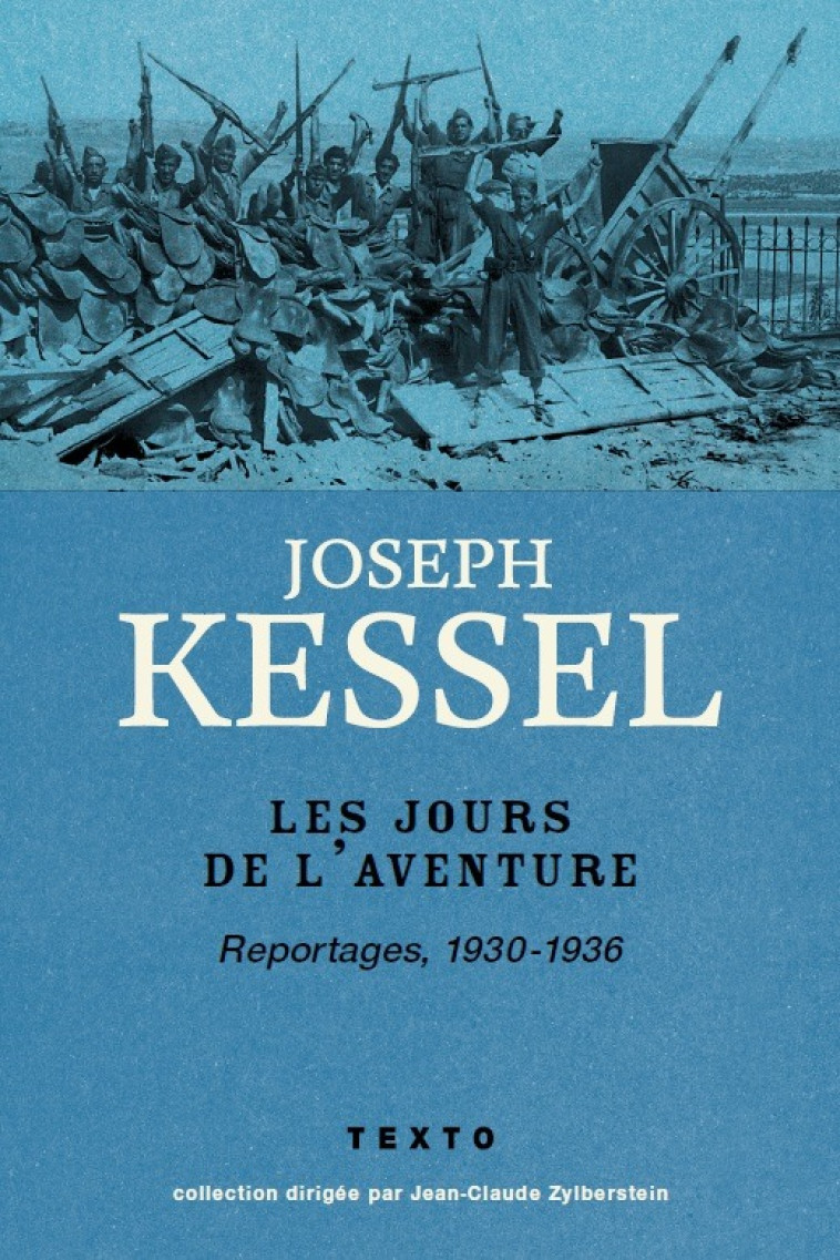 LES JOURS DE L'AVENTURE - REPORTAGES 1930-1 936 - KESSEL JOSEPH - TALLANDIER