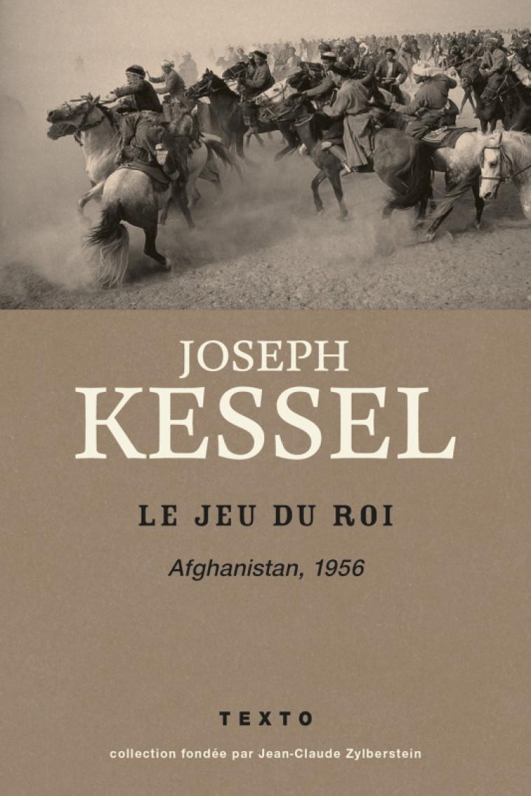 LE JEU DU ROI - AFGHANISTAN 1956 - KESSEL JOSEPH - TALLANDIER