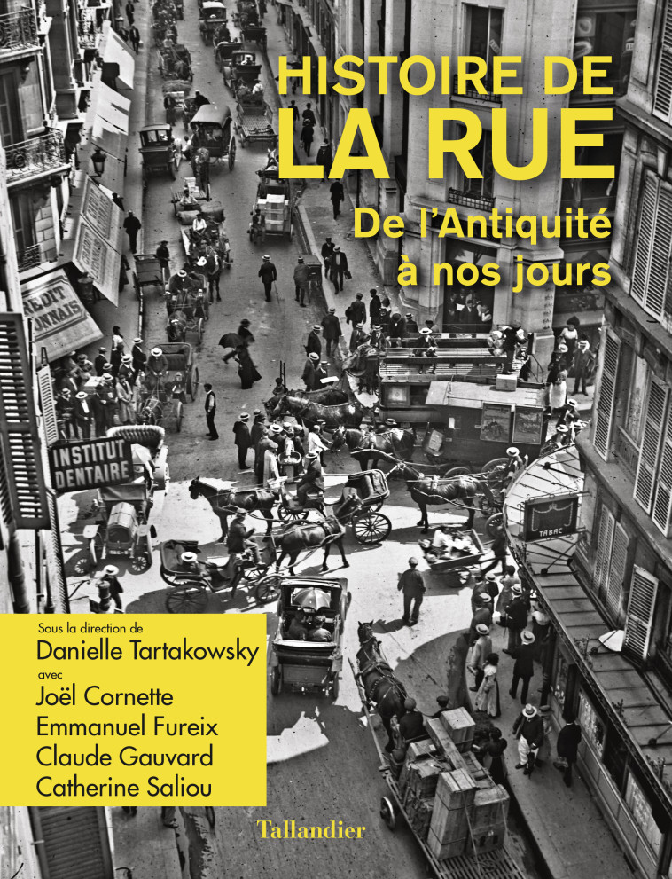 HISTOIRE DE LA RUE - DE L'ANTIQUITE A NOS JOURS - SALIOU/GAUVARD - TALLANDIER