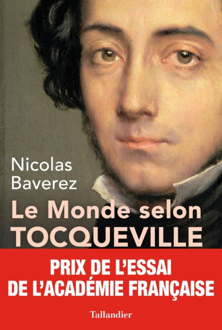 LE MONDE SELON TOCQUEVILLE - COMBATS POUR L A LIBERTE - BAVEREZ NICOLAS - TALLANDIER