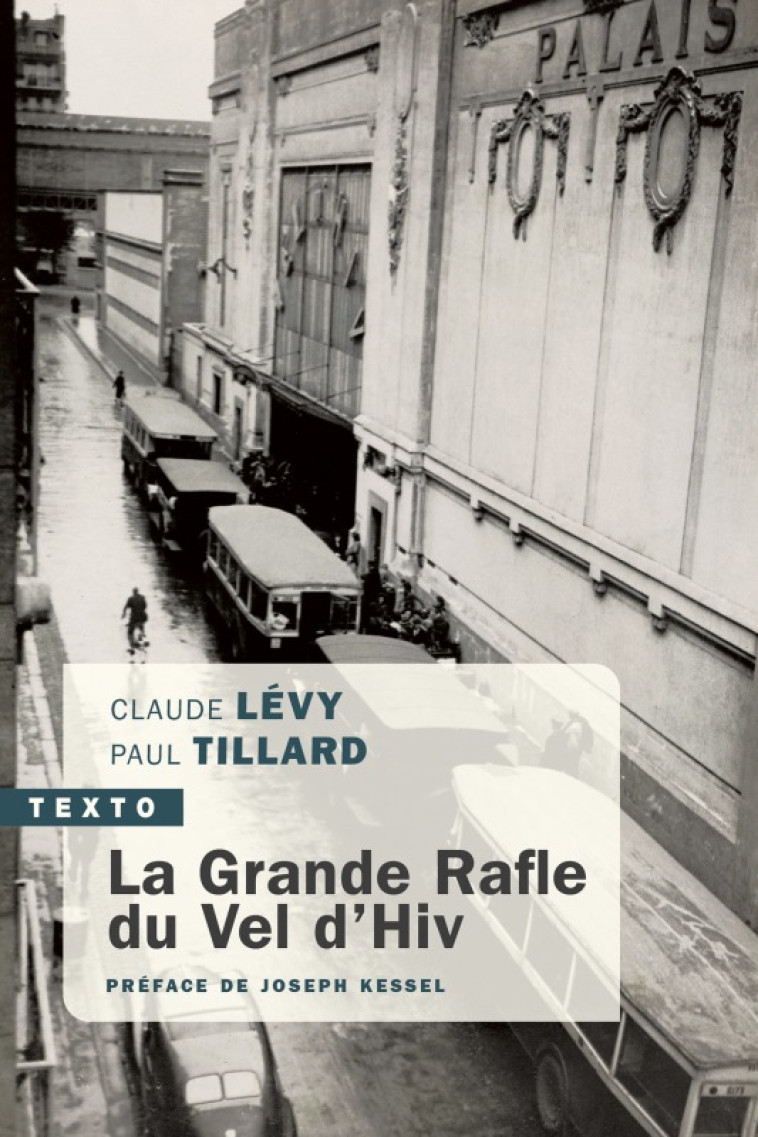 LA GRANDE RAFLE DU VEL D'HIV - PREFACE DE JOSEPH KESSEL - LEVY/TILLARD - TALLANDIER