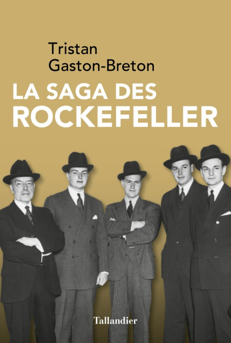 LA SAGA DES ROCKEFELLER - GASTON-BRETON T. - TALLANDIER