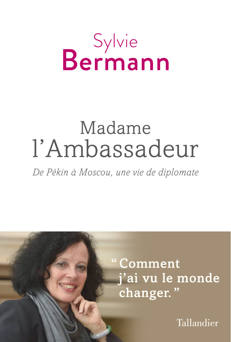 MADAME L'AMBASSADEUR - MEMOIRES - BERMANN SYLVIE - TALLANDIER