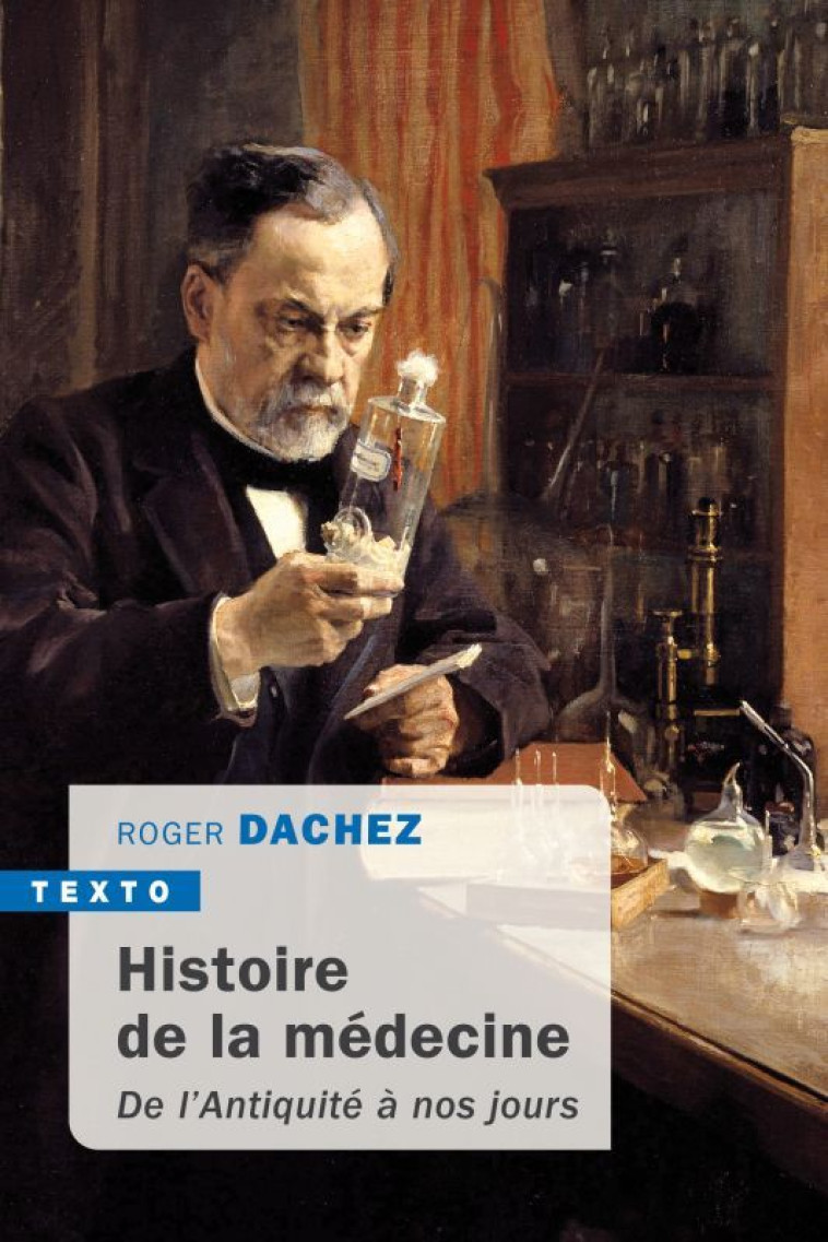 HISTOIRE DE LA MEDECINE - DE L'ANTIQUITE A NOS JOURS - DACHEZ ROGER - TALLANDIER