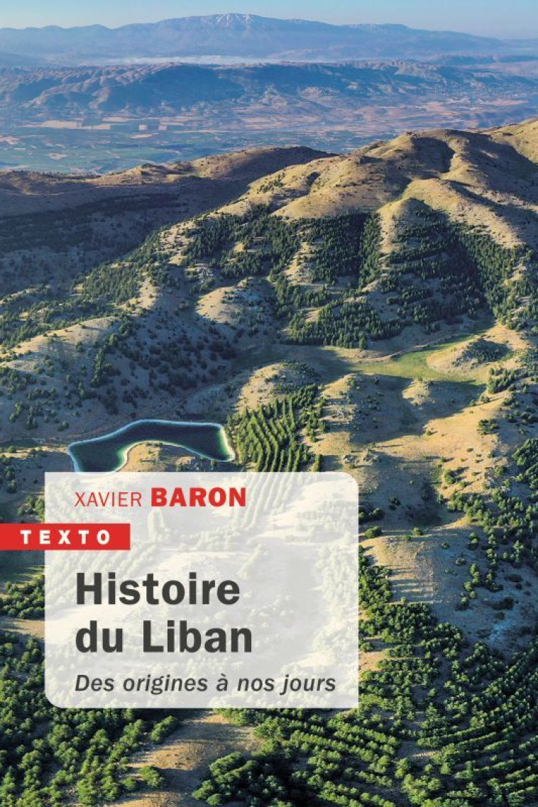 HISTOIRE DU LIBAN - DES ORIGINES A NOS JOUR S - BARON XAVIER - TALLANDIER