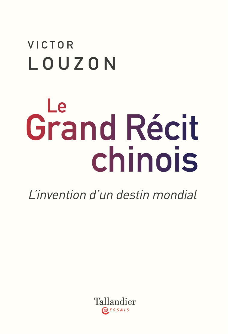 LE GRAND RECIT CHINOIS - LOUZON VICTOR - TALLANDIER