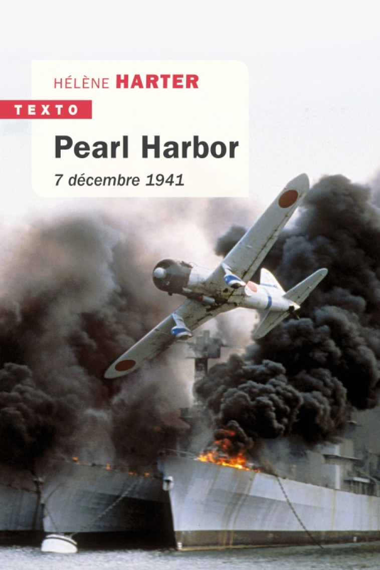 PEARL HARBOR - 7 DECEMBRE 1941 - HARTER HELENE - TALLANDIER