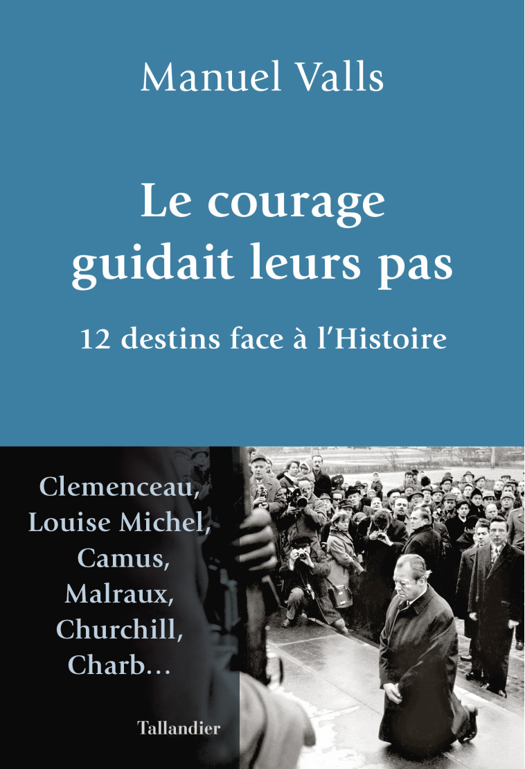 LE COURAGE GUIDAIT LEURS PAS - VALLS MANUEL - TALLANDIER